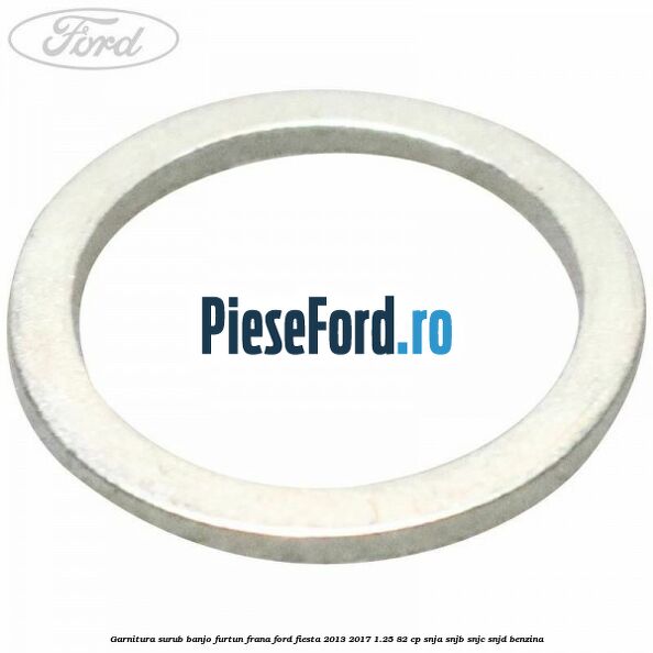 Garnitura surub banjo furtun frana Ford Fiesta 2013-2017 1.25 82 cp SNJA, SNJB, SNJC, SNJD benzina