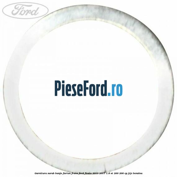 Garnitura surub banjo furtun frana Ford Fiesta 2013-2017 1.6 ST 200 200 cp JTJC benzina