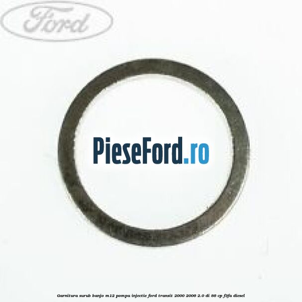Garnitura surub banjo M12 pompa injectie Ford Transit 2000-2006 2.0 DI 86 cp F3FA diesel