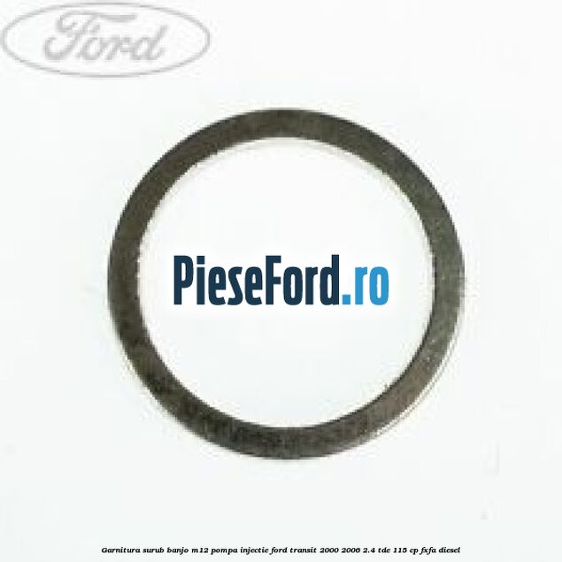 Garnitura surub banjo M12 pompa injectie Ford Transit 2000-2006 2.4 TDE 115 cp FXFA diesel