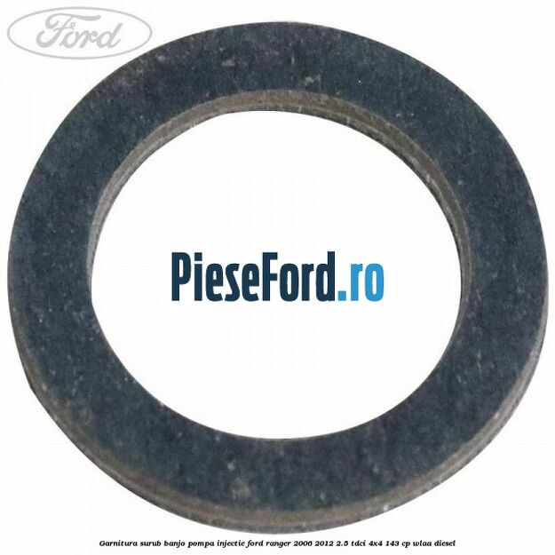 Garnitura surub banjo pompa injectie Ford Ranger 2006-2012 2.5 TDCi 4x4 143 cp WLAA diesel