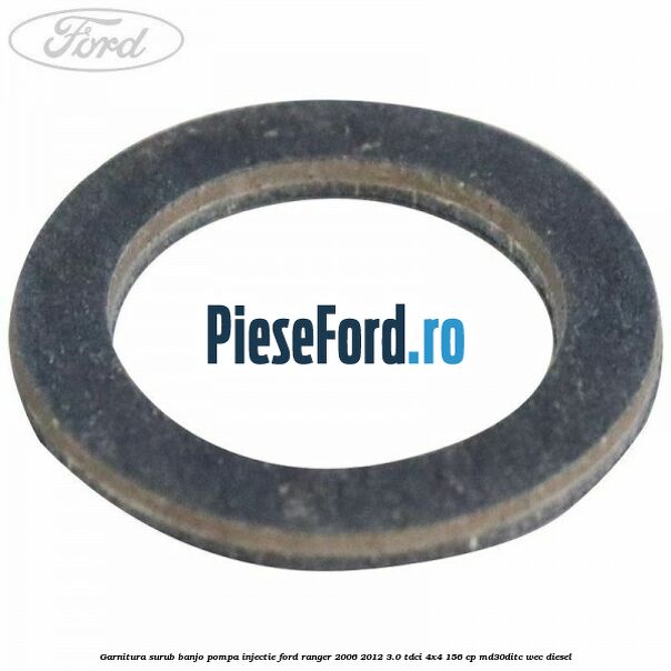 Garnitura surub banjo pompa injectie Ford Ranger 2006-2012 3.0 TDCi 4x4 156 cp MD30DITC, WEC diesel