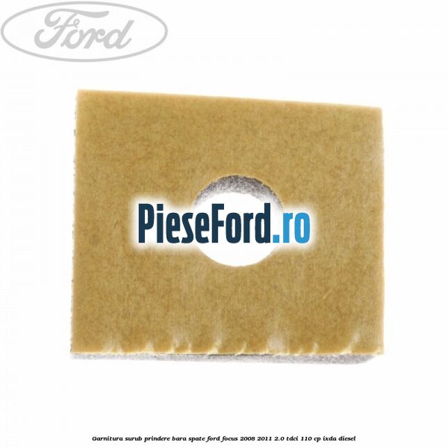 Garnitura surub prindere bara spate Ford Focus 2008-2011 2.0 TDCi 110 cp Garnitura surub prindere bara spate Ford Focus 2008-2011 2.0 TDCi 110 cp IXDA diesel