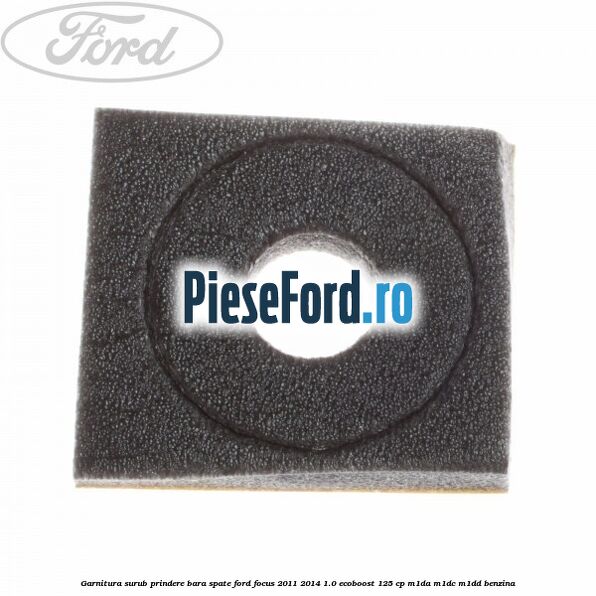Garnitura surub prindere bara spate Ford Focus 2011-2014 1.0 EcoBoost 125 cp M1DA, M1DC, M1DD benzina