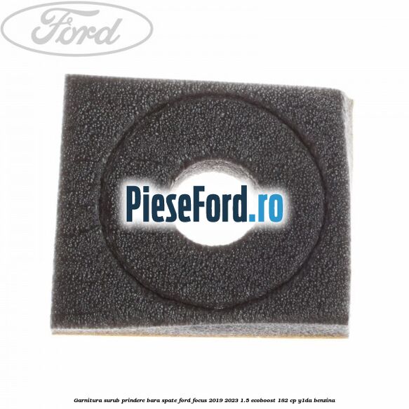 Garnitura surub prindere bara spate Ford Focus 2019-2023 1.5 EcoBoost 182 cp Y1DA benzina