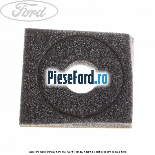 Garnitura surub prindere bara spate Ford Focus 2019-2023 2.0 EcoBlue ST 190 cp BCDA diesel
