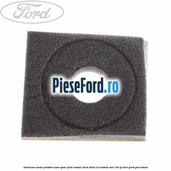 Garnitura surub prindere bara spate Ford Transit 2014-2018 2.0 EcoBlue 4x4 170 cp BLRA, YNR6, YNRA diesel