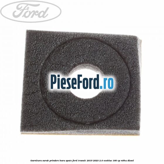 Garnitura surub prindere bara spate Ford Transit 2019-2023 2.0 EcoBlue 160 cp Garnitura surub prindere bara spate Ford Transit 2019-2023 2.0 EcoBlue 160 cp N0HA diesel