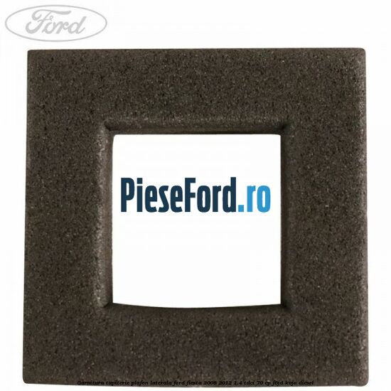 Garnitura tapiterie plafon laterala Ford Fiesta 2008-2012 1.4 TDCi 70 cp F6JD, KVJA diesel
