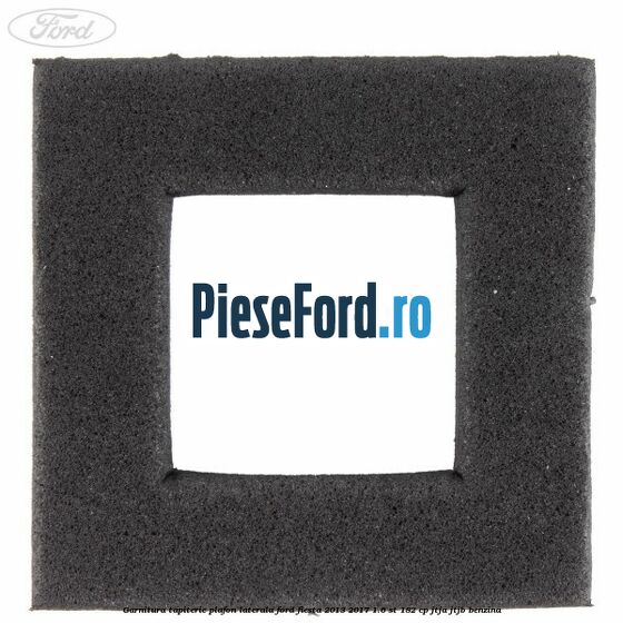Garnitura tapiterie plafon laterala Ford Fiesta 2013-2017 1.6 ST 182 cp JTJA, JTJB benzina