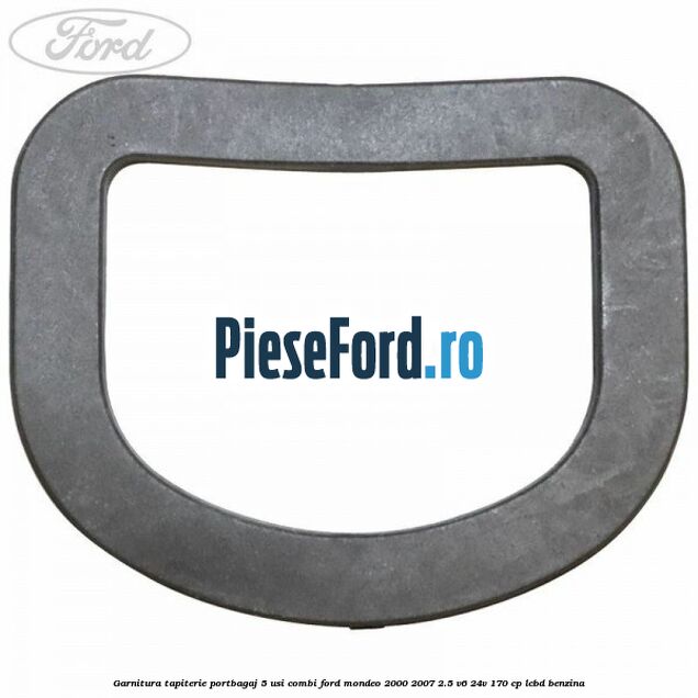 Garnitura tapiterie portbagaj 5 usi combi Ford Mondeo 2000-2007 2.5 V6 24V 170 cp LCBD benzina
