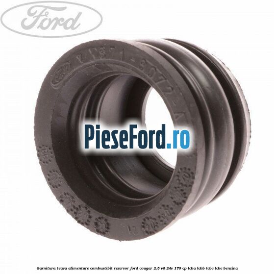 Garnitura teava alimentare combustibil rezervor Ford Cougar 2.5 V6 24V 170 cp LCBA, LCBB, LCBC, LCBE benzina