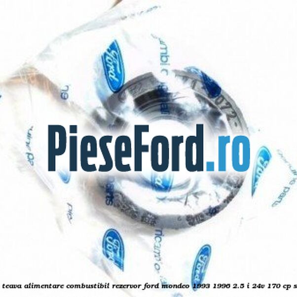 Garnitura teava alimentare combustibil rezervor Ford Mondeo 1993-1996 2.5 i 24V 170 cp SEA benzina