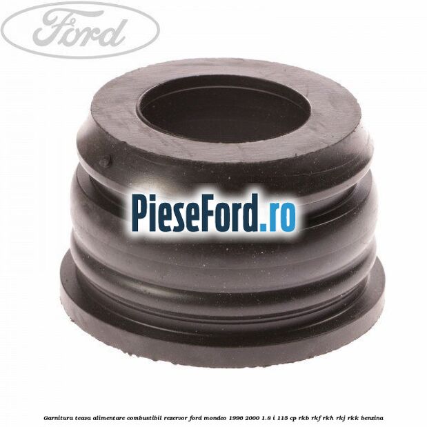 Garnitura teava alimentare combustibil rezervor Ford Mondeo 1996-2000 1.8 i 115 cp Garnitura teava alimentare combustibil rezervor Ford Mondeo 1996-2000 1.8 i 115 cp RKB, RKF, RKH, RKJ, RKK benzina