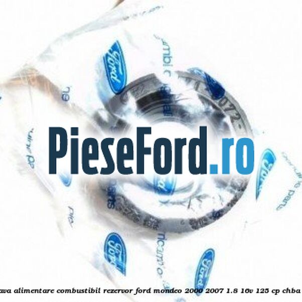 Garnitura teava alimentare combustibil rezervor Ford Mondeo 2000-2007 1.8 16V 125 cp CHBA, CHBB benzina