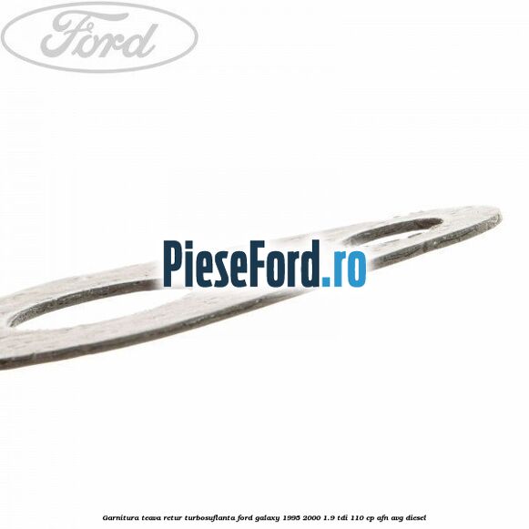 Garnitura teava retur turbosuflanta Ford Galaxy 1995-2000 1.9 TDI 110 cp AFN, AVG diesel