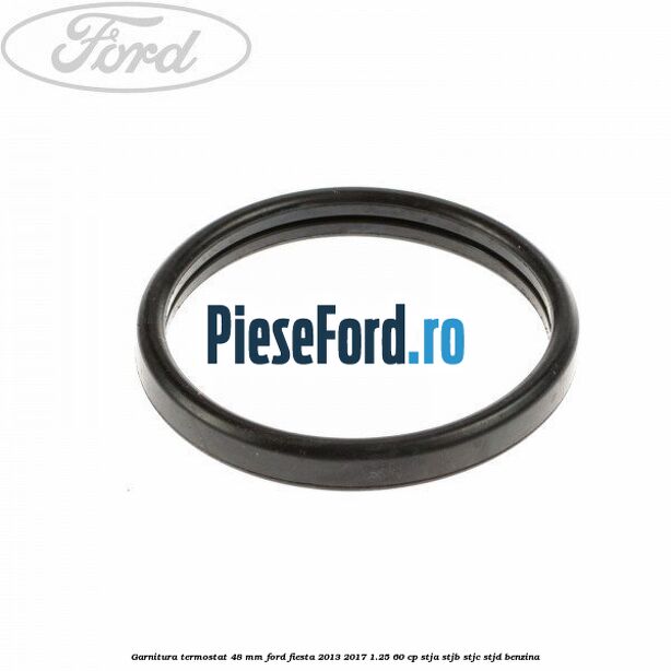 Garnitura, termostat 48 mm Ford Fiesta 2013-2017 1.25 60 cp
