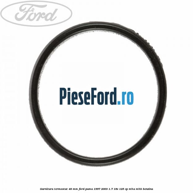 Garnitura, termostat 48 mm Ford Puma 1997-2003 1.7 16V 125 cp MHA, MHB benzina