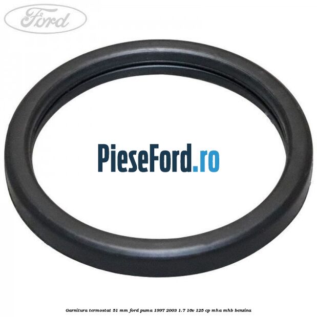 Garnitura, termostat 51 mm Ford Puma 1997-2003 1.7 16V 125 cp MHA, MHB benzina