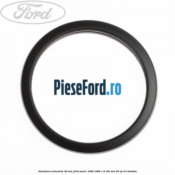 Garnitura termostat 56 mm Ford Escort 1995-1998 1.6 16V 4x4 90 cp L1E benzina