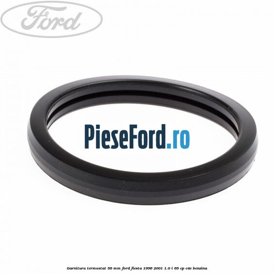 Garnitura termostat 56 mm Ford Fiesta 1996-2001 1.0 i 65 cp