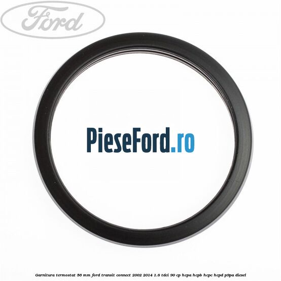 Garnitura termostat 56 mm Ford Transit Connect 2002-2014 1.8 TDCi 90 cp Garnitura termostat 56 mm Ford Transit Connect 2002-2014 1.8 TDCi 90 cp HCPA, HCPB, HCPC, HCPD, P9PA diesel
