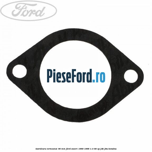 Garnitura termostat 90 mm Ford Escort 1990-1995 1.3 60 cp J4B, J6A benzina