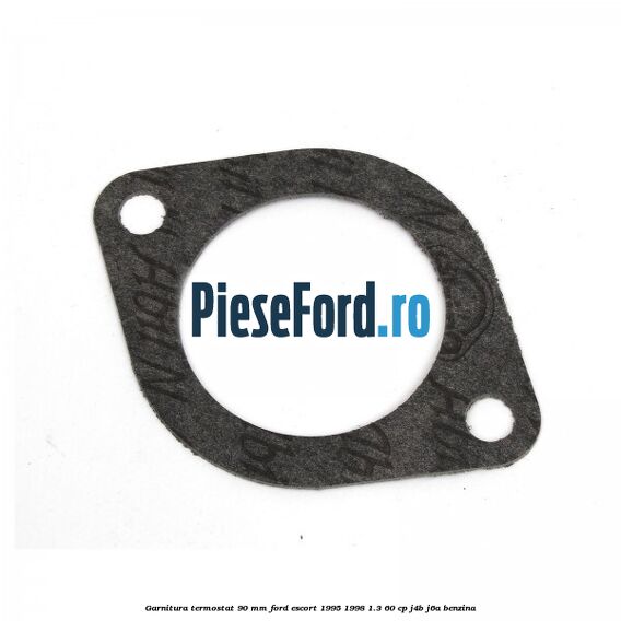 Garnitura termostat 90 mm Ford Escort 1995-1998 1.3 60 cp J4B, J6A benzina