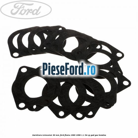 Garnitura termostat 90 mm Ford Fiesta 1989-1996 1.1 54 cp GUD, GUE benzina