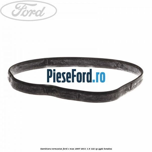 Garnitura termostat Ford C-Max 2007-2011 1.8 122 cp QQDC benzina