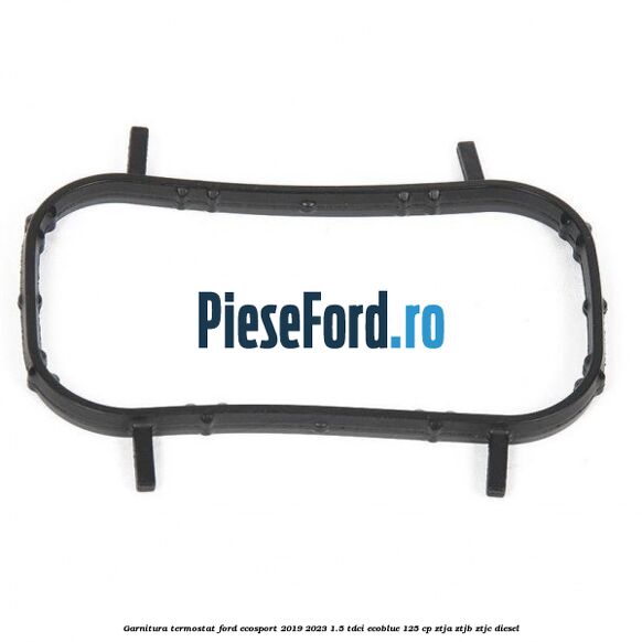 Garnitura termostat Ford EcoSport 2019-2023 1.5 TDCi EcoBlue 125 cp ZTJA, ZTJB, ZTJC diesel