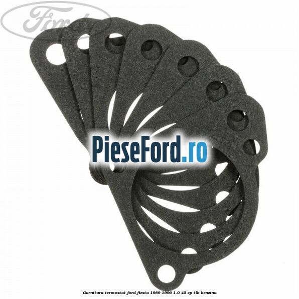 Garnitura termostat Ford Fiesta 1989-1996 1.0 45 cp Garnitura termostat Ford Fiesta 1989-1996 1.0 45 cp TLB benzina