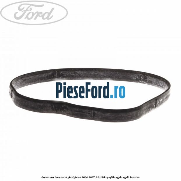 Garnitura termostat Ford Focus 2004-2007 1.8 125 cp Q7DA, QQDA, QQDB benzina
