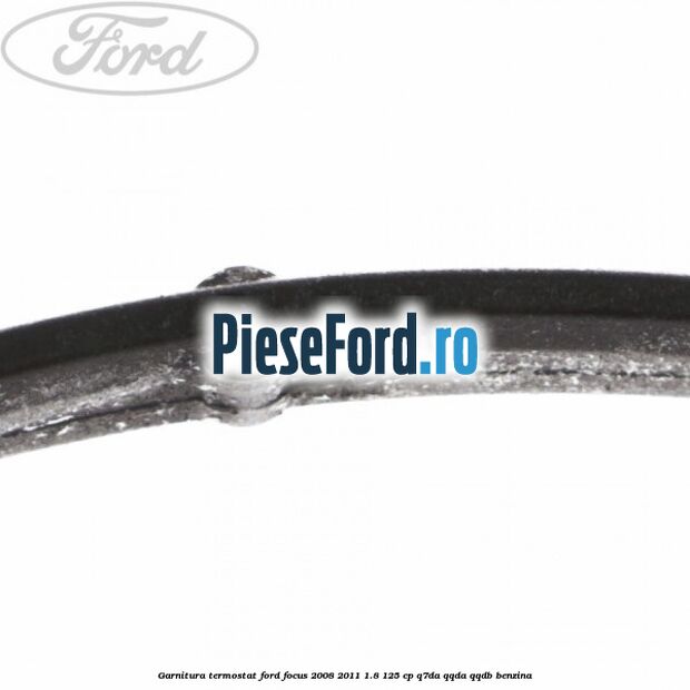Garnitura termostat Ford Focus 2008-2011 1.8 125 cp Q7DA, QQDA, QQDB benzina