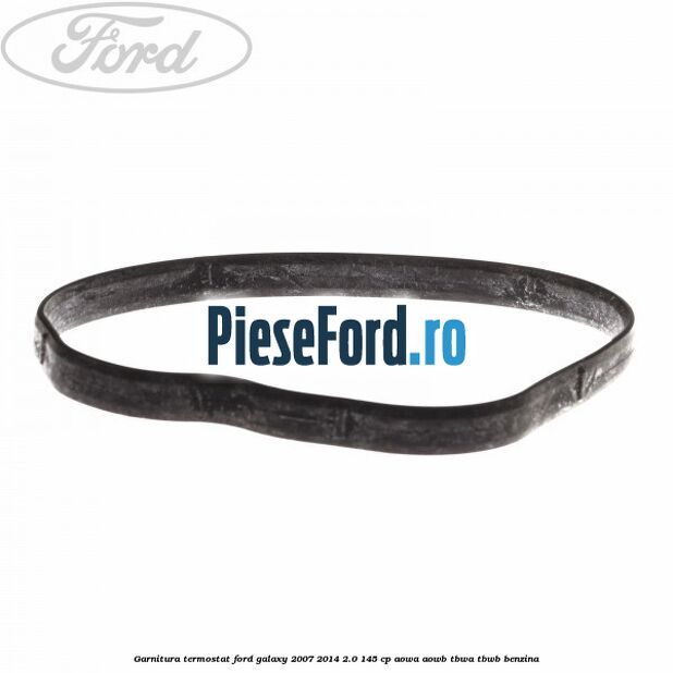 Garnitura termostat Ford Galaxy 2007-2014 2.0 145 cp AOWA, AOWB, TBWA, TBWB benzina