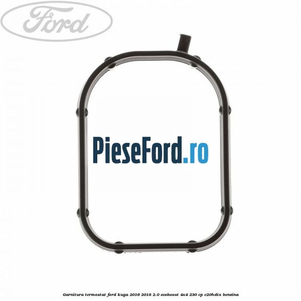 Garnitura termostat Ford Kuga 2016-2018 2.0 EcoBoost 4x4 230 cp C20HDTX benzina