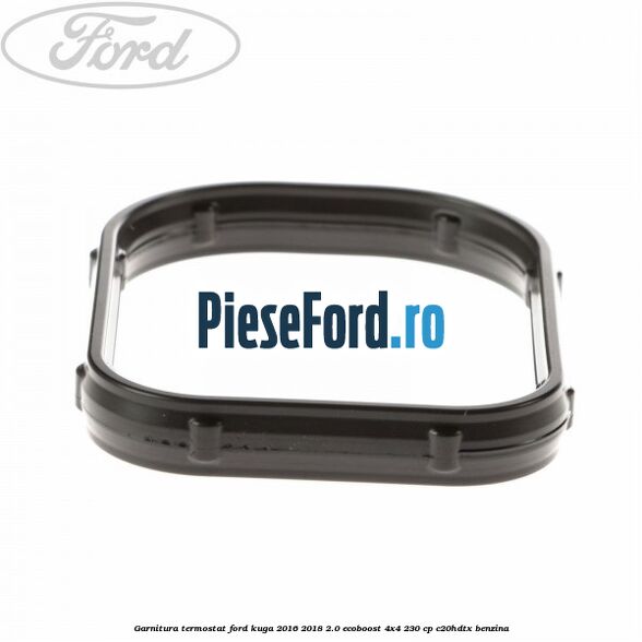 Garnitura termostat Ford Kuga 2016-2018 2.0 EcoBoost 4x4 230 cp C20HDTX benzina