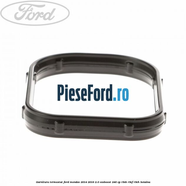 Garnitura termostat Ford Mondeo 2014-2018 2.0 EcoBoost 240 cp R9CB, R9CF, R9CH benzina