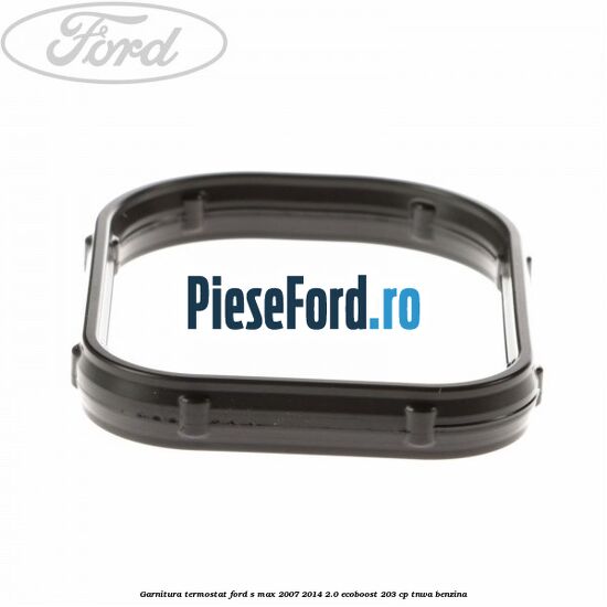 Garnitura termostat Ford S-Max 2007-2014 2.0 EcoBoost 203 cp Garnitura termostat Ford S-Max 2007-2014 2.0 EcoBoost 203 cp TNWA benzina