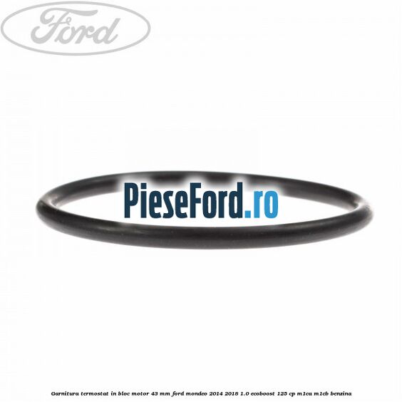 Garnitura termostat in bloc motor 43 MM Ford Mondeo 2014-2018 1.0 EcoBoost 125 cp M1CA, M1CB benzina