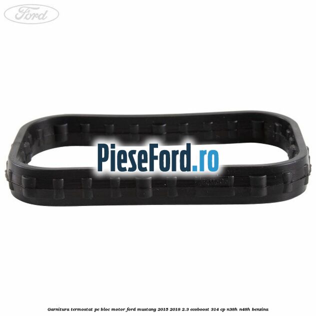 Garnitura termostat pe bloc motor Ford Mustang 2015-2018 2.3 EcoBoost 314 cp N38H, N48H benzina