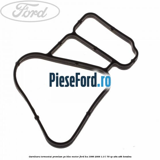 Garnitura termostat premium pe bloc motor Ford Ka 1996-2008 1.3 i 70 cp Garnitura termostat premium pe bloc motor Ford Ka 1996-2008 1.3 i 70 cp A9A, A9B benzina