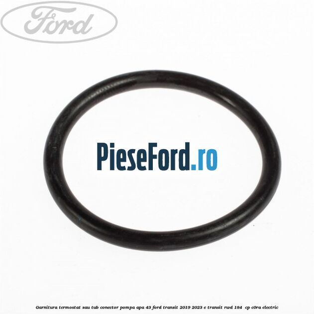 Garnitura termostat sau tub conector pompa apa 43 Ford Transit 2019-2023 E-TRANSIT RWD 184  cp