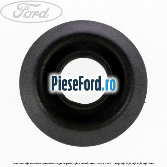 Garnitura tija mecanism ansamblu stergator parbriz Ford Transit 2006-2014 2.2 TDCi 100 cp DRFA, DRFB, DRFC, DRFD, DRFE diesel