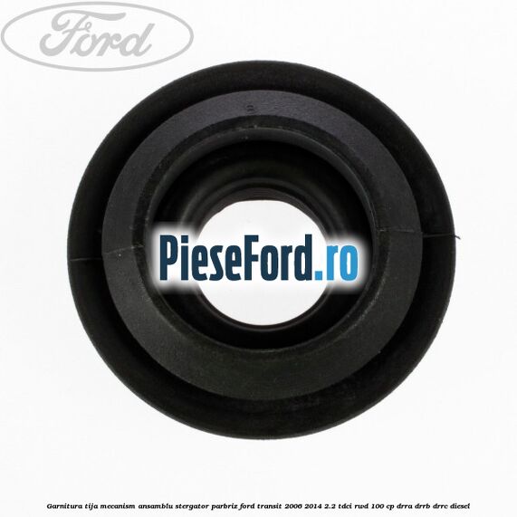 Garnitura tija mecanism ansamblu stergator parbriz Ford Transit 2006-2014 2.2 TDCi RWD 100 cp DRRA, DRRB, DRRC diesel