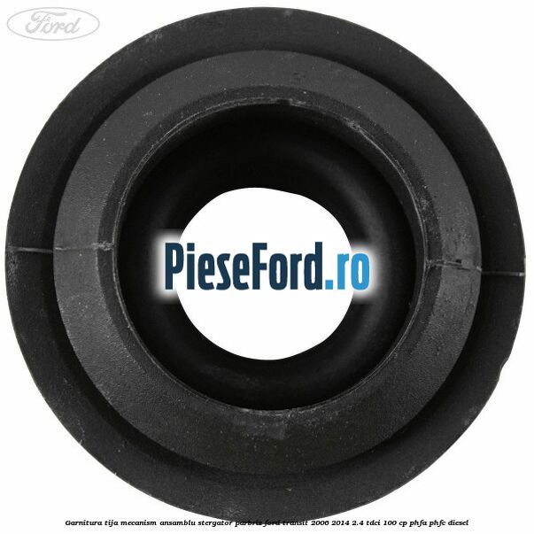 Garnitura tija mecanism ansamblu stergator parbriz Ford Transit 2006-2014 2.4 TDCi 100 cp PHFA, PHFC diesel