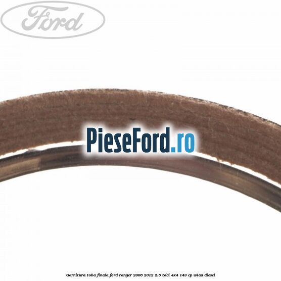 Garnitura toba finala Ford Ranger 2006-2012 2.5 TDCi 4x4 143 cp WLAA diesel