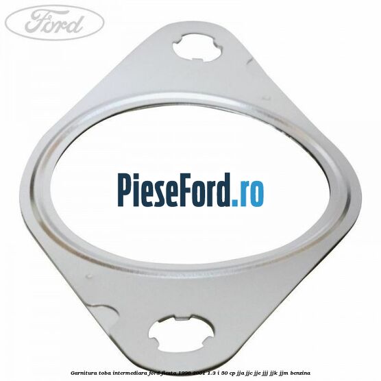 Garnitura toba intermediara Ford Fiesta 1996-2001 1.3 i 50 cp JJA, JJC, JJE, JJJ, JJK, JJM benzina