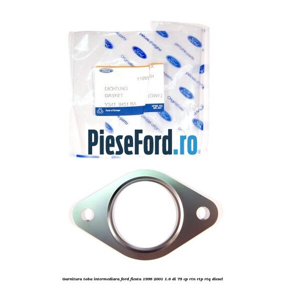 Garnitura toba intermediara Ford Fiesta 1996-2001 1.8 DI 75 cp RTN, RTP, RTQ diesel