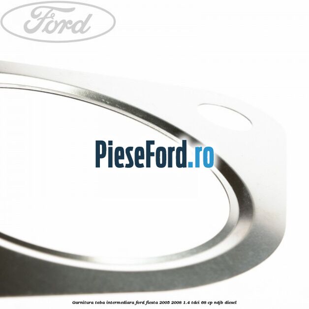 Garnitura toba intermediara Ford Fiesta 2005-2008 1.4 TDCi 68 cp Garnitura toba intermediara Ford Fiesta 2005-2008 1.4 TDCi 68 cp N4JB diesel